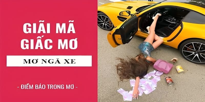 Điềm lành và xấu trong chiêm bao ngã xe